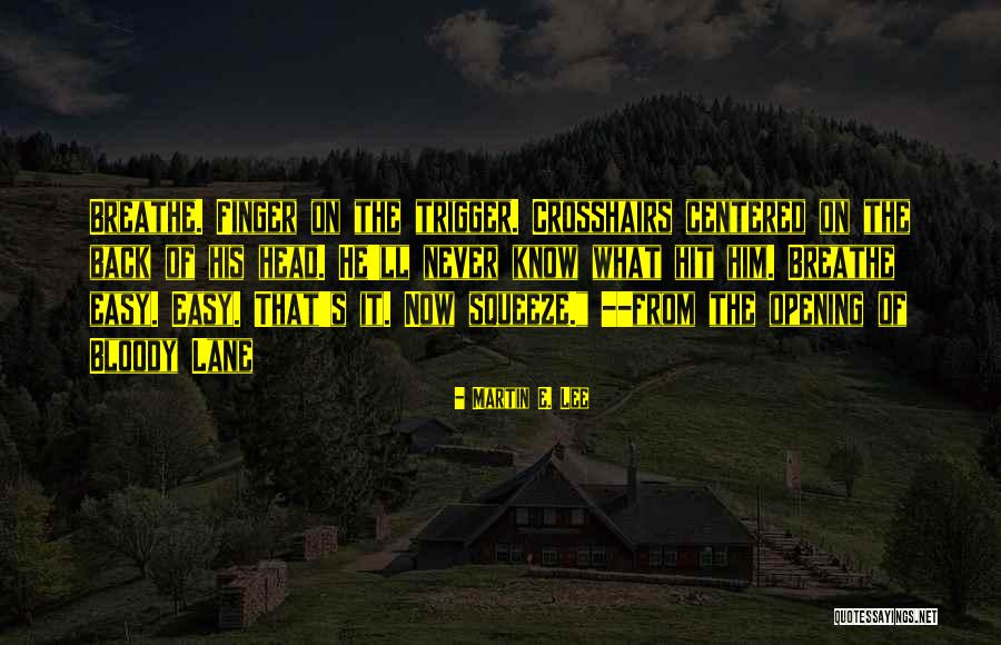 Esquerda Politica Quotes By Martin E. Lee Esquerda Politica Quotes By Martin E. Lee