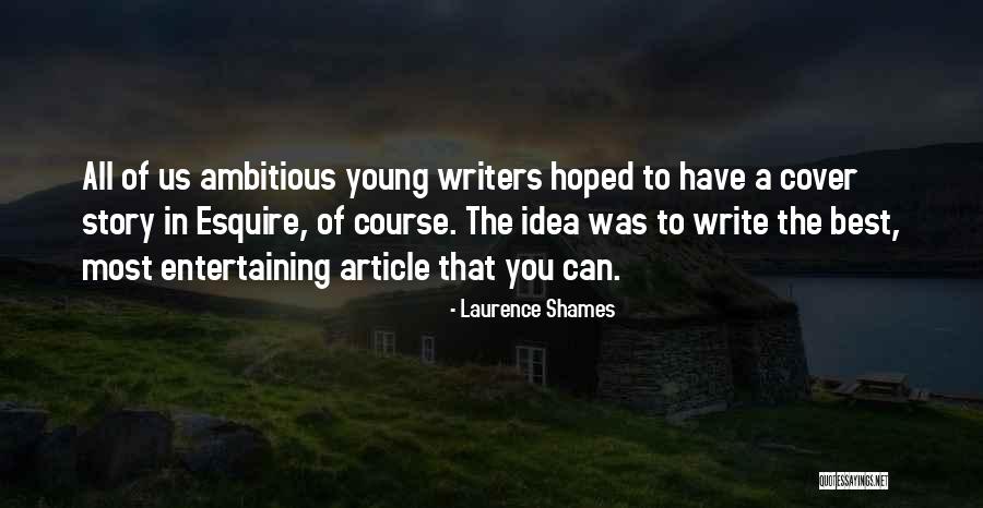 Esquire Quotes By Laurence Shames Esquire Quotes By Laurence Shames