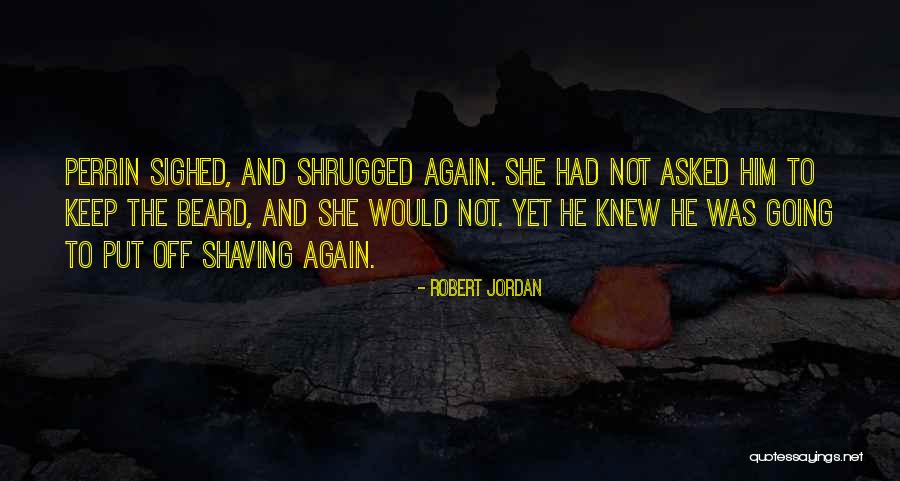 Esraa University Quotes By Robert Jordan Esraa University Quotes By Robert Jordan