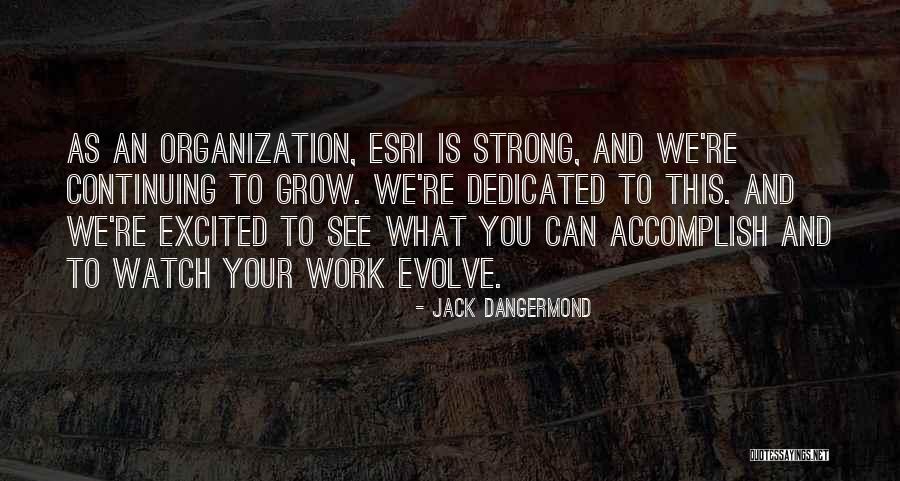 Esri Quotes By Jack Dangermond