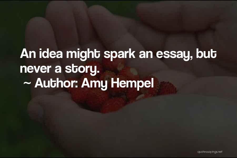 Essay Quotes By Amy Hempel