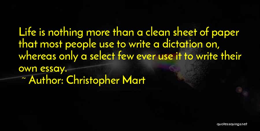 Essay Quotes By Christopher Mart