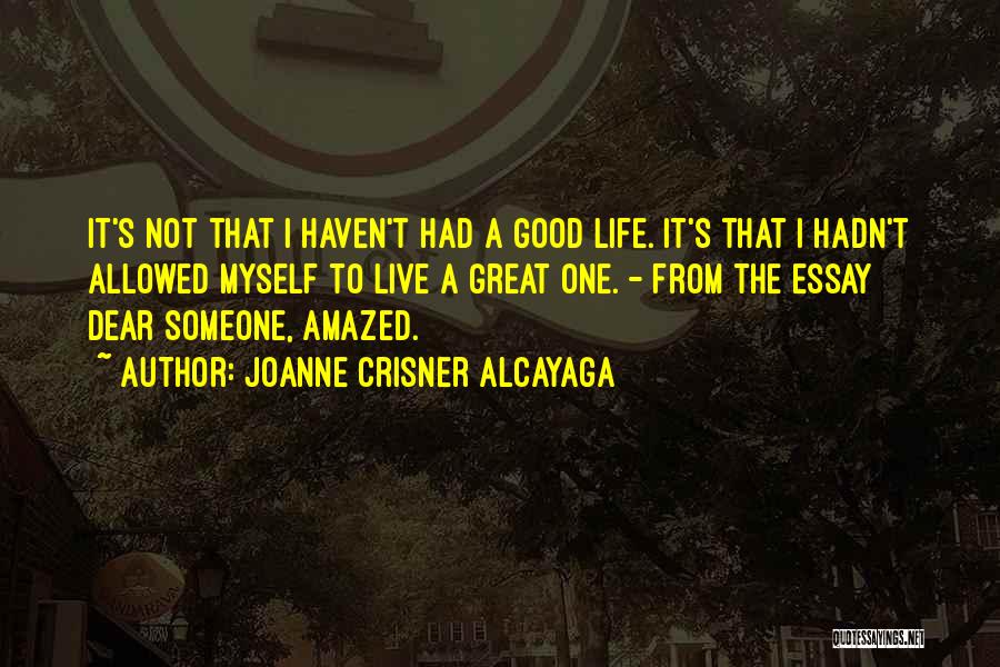 Essay Quotes By Joanne Crisner Alcayaga