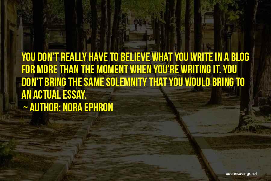 Essay Quotes By Nora Ephron