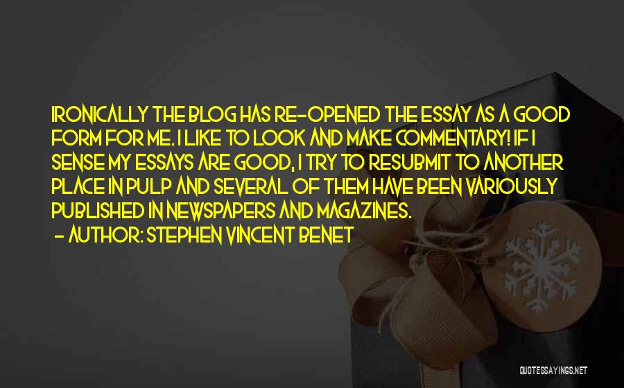 Essay Quotes By Stephen Vincent Benet