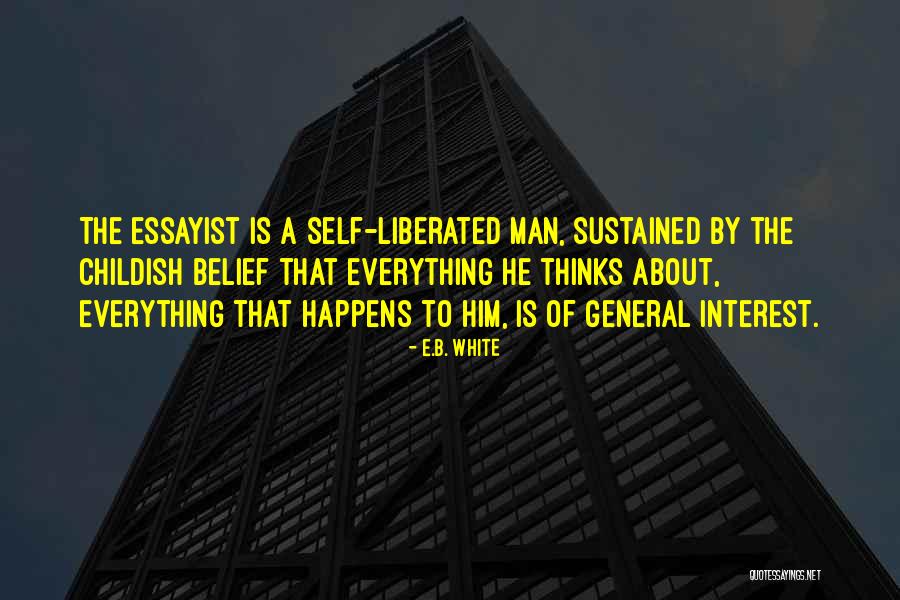 Essayist Quotes By E.B. White Essayist Quotes By E.B. White