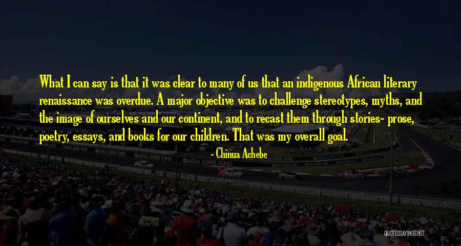 Essays And Stories Quotes By Chinua Achebe Essays And Stories Quotes By Chinua Achebe