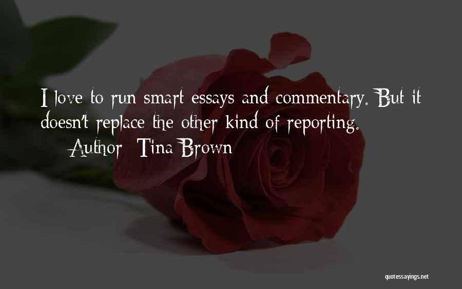 Essays In Love Quotes By Tina Brown