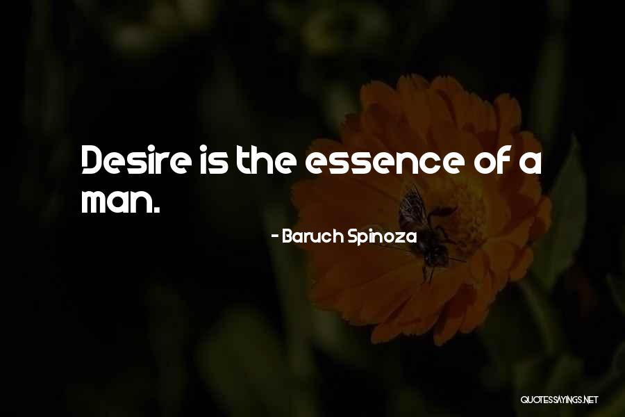 Essence Of A Man Quotes By Baruch Spinoza Essence Of A Man Quotes By Baruch Spinoza