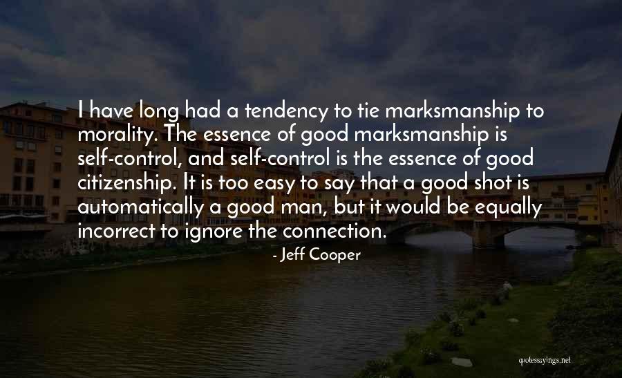 Essence Of A Man Quotes By Jeff Cooper Essence Of A Man Quotes By Jeff Cooper