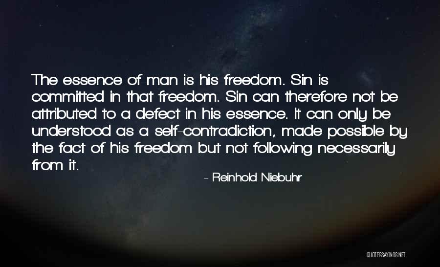 Essence Of A Man Quotes By Reinhold Niebuhr Essence Of A Man Quotes By Reinhold Niebuhr