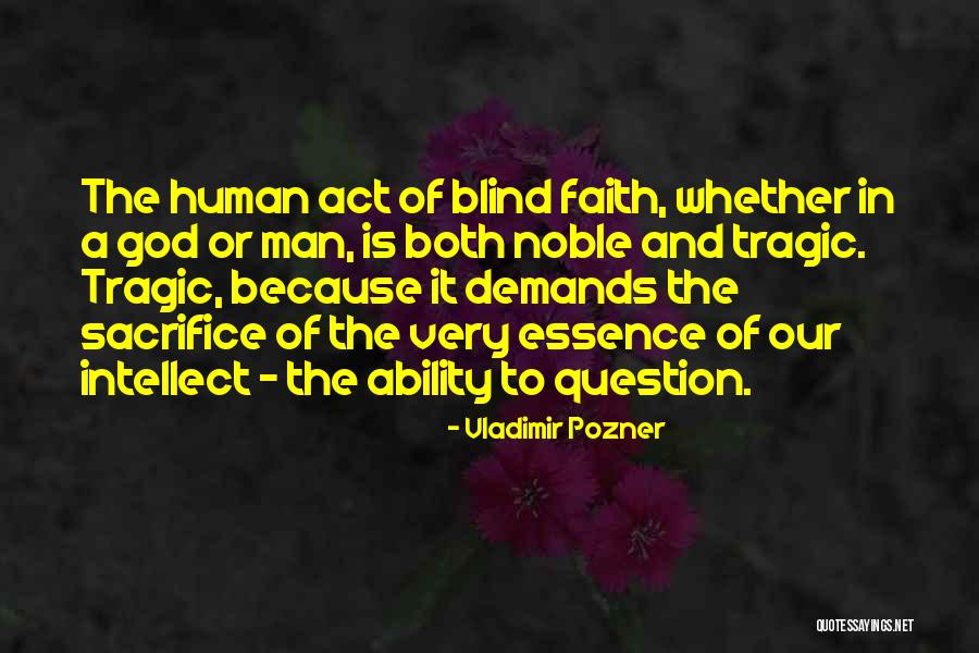 Essence Of A Man Quotes By Vladimir Pozner Essence Of A Man Quotes By Vladimir Pozner