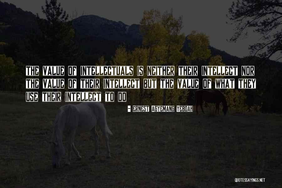 Essence Of Education Quotes By Ernest Agyemang Yeboah Essence Of Education Quotes By Ernest Agyemang Yeboah