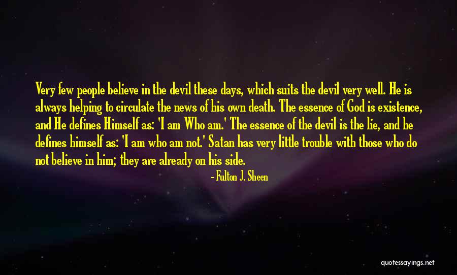 Essence Of Existence Quotes By Fulton J. Sheen Essence Of Existence Quotes By Fulton J. Sheen