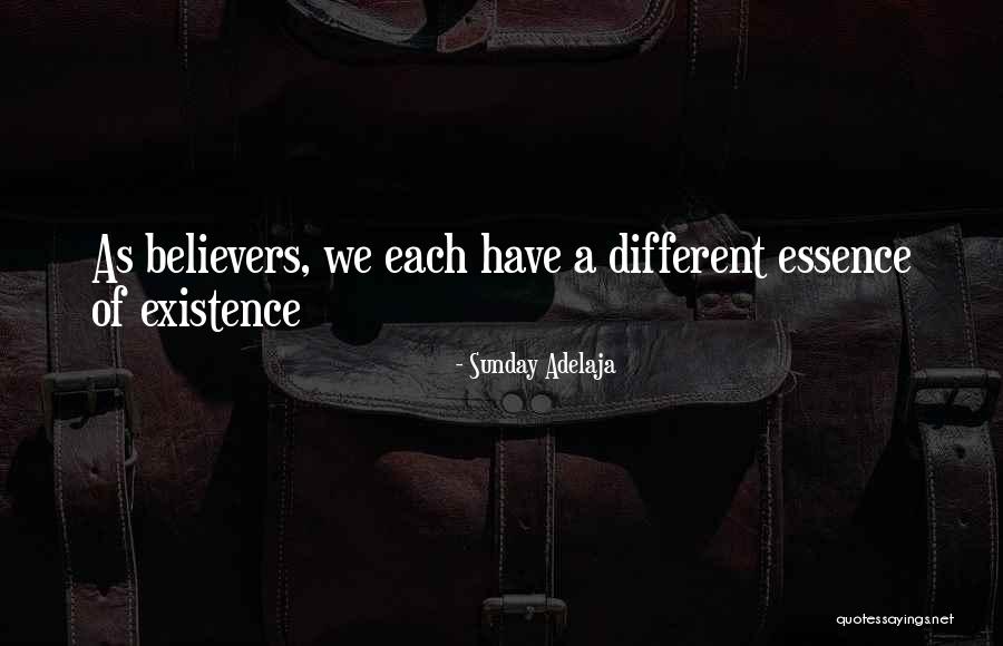 Essence Of Existence Quotes By Sunday Adelaja Essence Of Existence Quotes By Sunday Adelaja