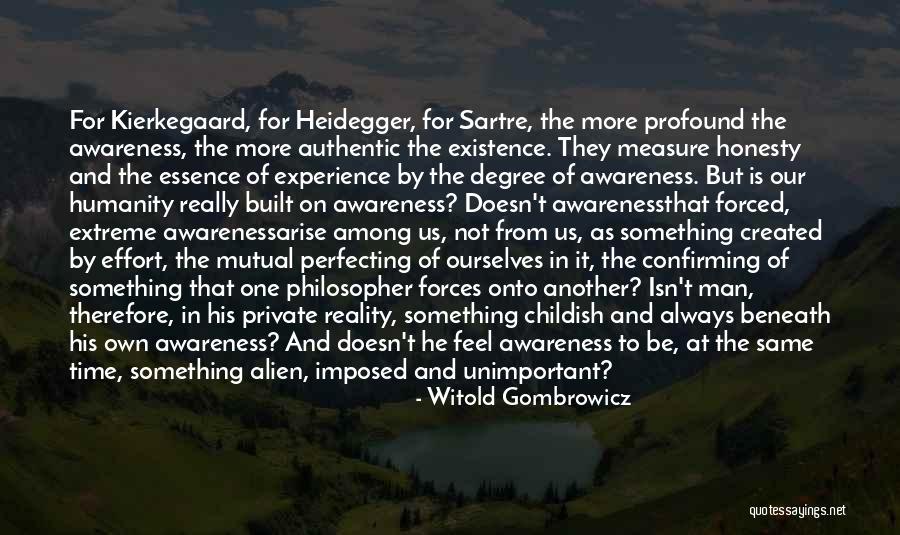 Essence Of Existence Quotes By Witold Gombrowicz Essence Of Existence Quotes By Witold Gombrowicz