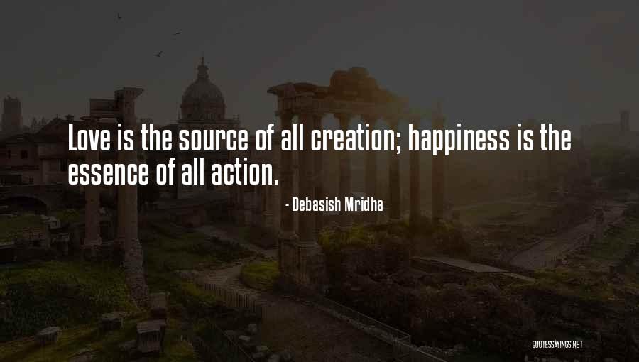 Essence Of Happiness Quotes By Debasish Mridha