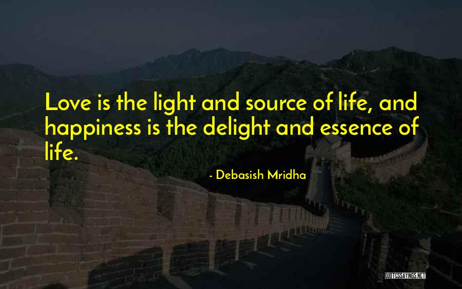 Essence Of Happiness Quotes By Debasish Mridha