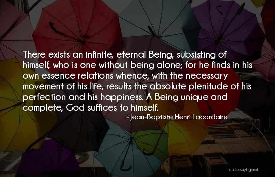 Essence Of Happiness Quotes By Jean-Baptiste Henri Lacordaire