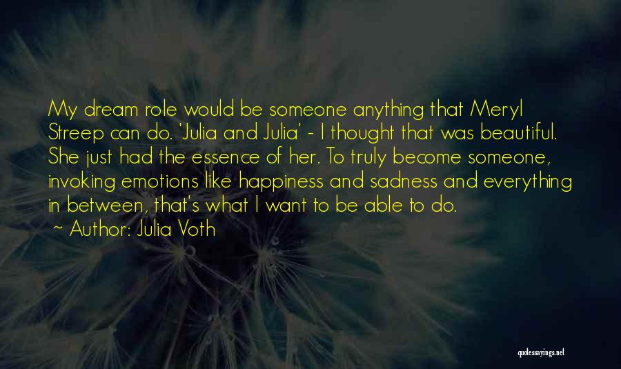 Essence Of Happiness Quotes By Julia Voth