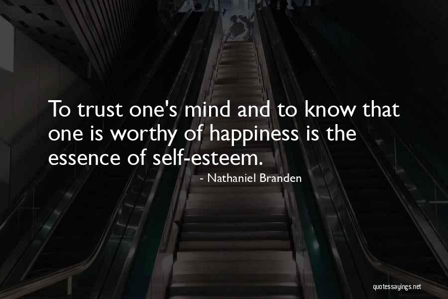 Essence Of Happiness Quotes By Nathaniel Branden