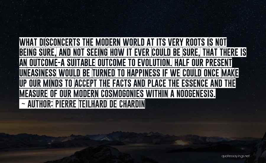 Essence Of Happiness Quotes By Pierre Teilhard De Chardin