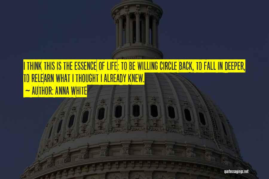 Essence Of Life Quotes By Anna White