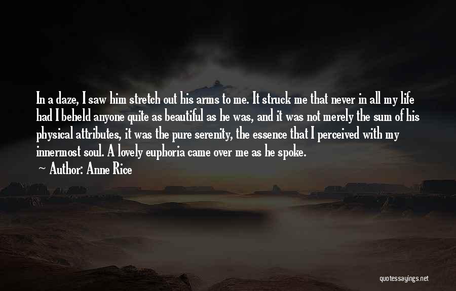 Essence Of Life Quotes By Anne Rice