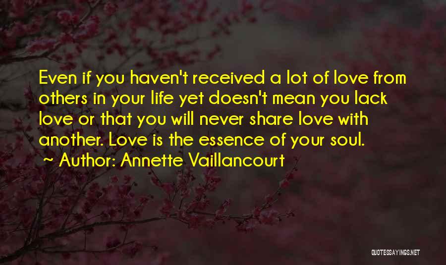 Essence Of Life Quotes By Annette Vaillancourt