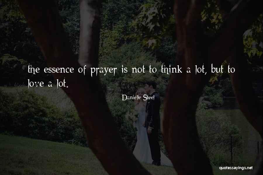 Essence Of Love Quotes By Danielle Steel