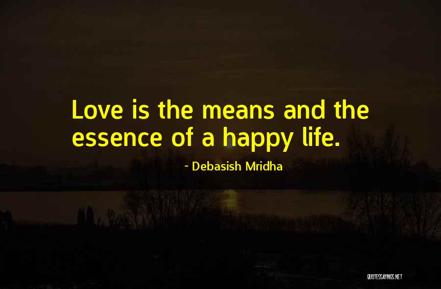 Essence Of Love Quotes By Debasish Mridha