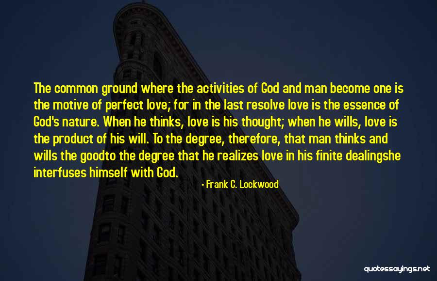 Essence Of Love Quotes By Frank C. Lockwood