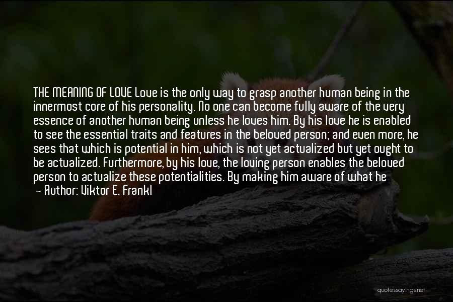Essence Of Love Quotes By Viktor E. Frankl