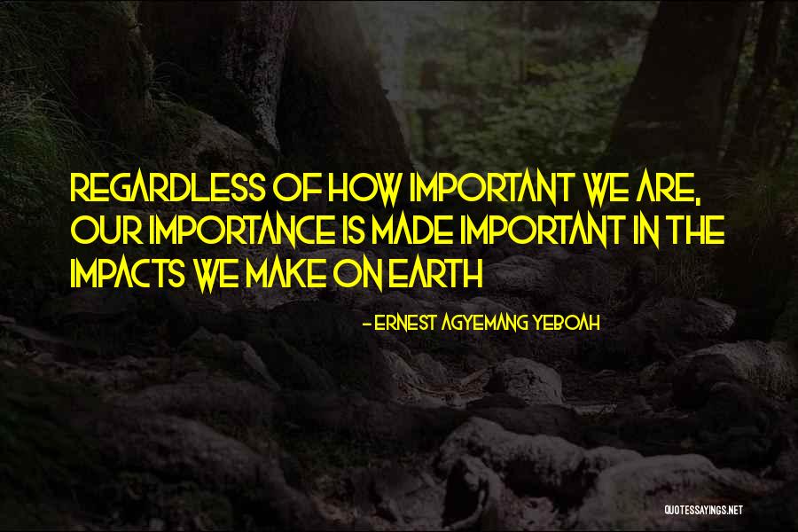 Essence Of Self Worth Quotes By Ernest Agyemang Yeboah Essence Of Self Worth Quotes By Ernest Agyemang Yeboah