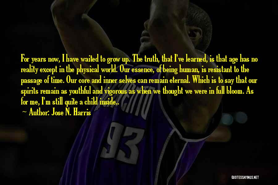 Essence Of Time Quotes By Jose N. Harris