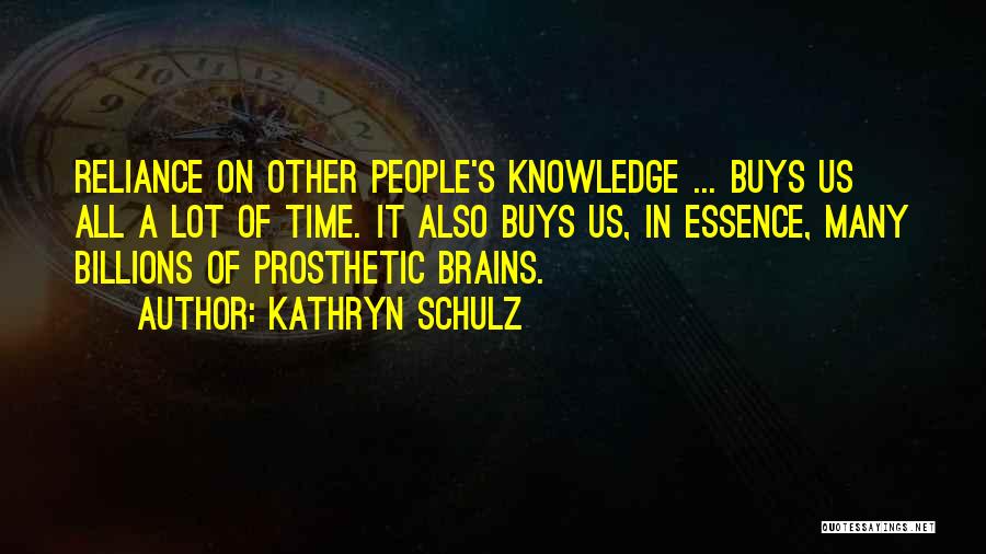 Essence Of Time Quotes By Kathryn Schulz