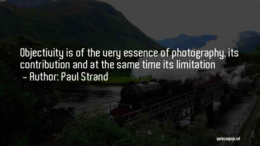 Essence Of Time Quotes By Paul Strand