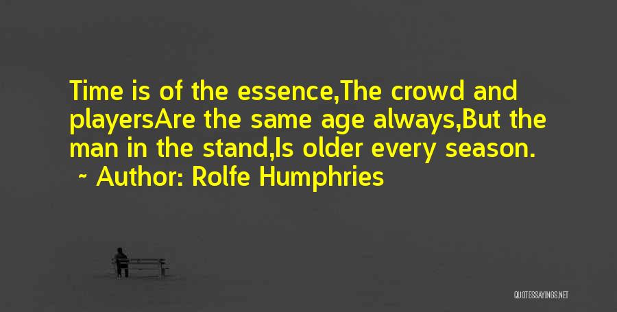 Essence Of Time Quotes By Rolfe Humphries