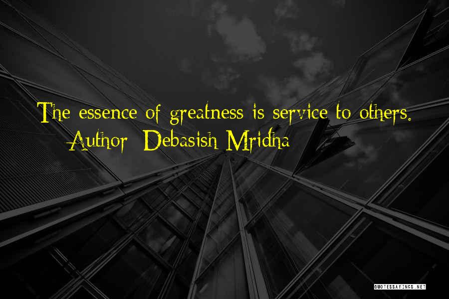 Essence Quotes By Debasish Mridha