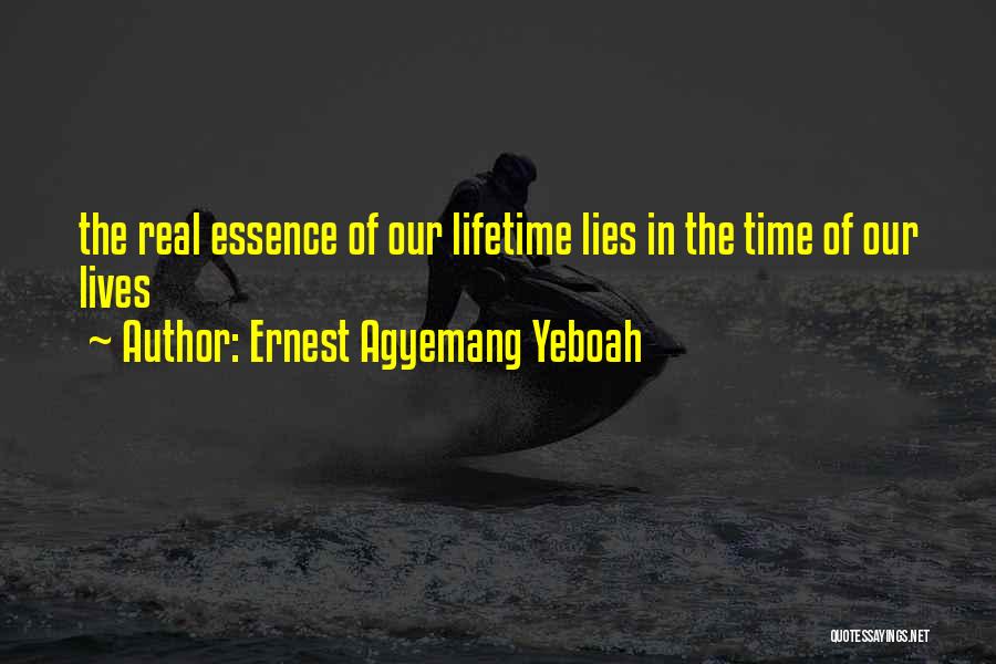 Essence Quotes By Ernest Agyemang Yeboah