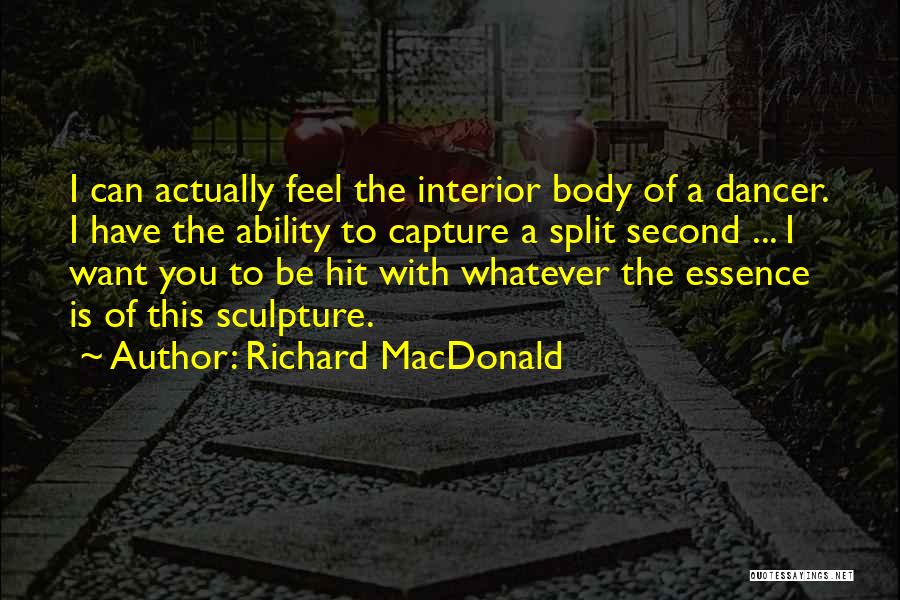 Essence Quotes By Richard MacDonald