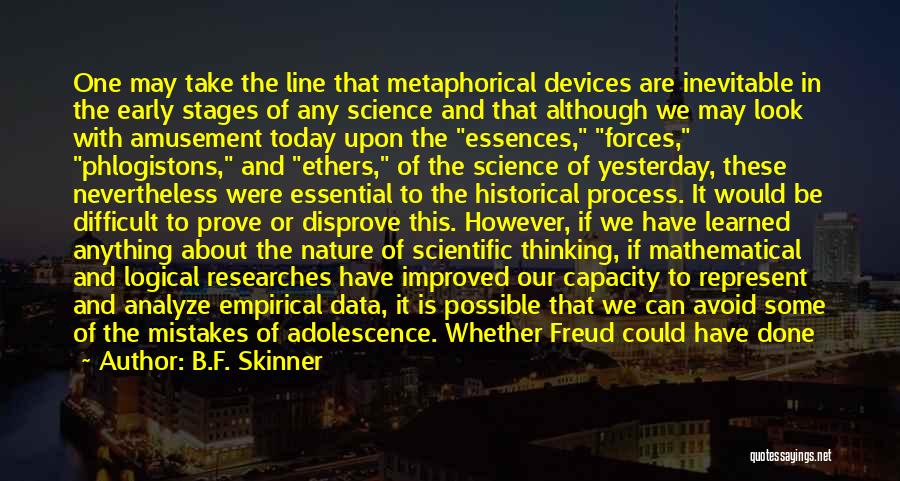 Essences Quotes By B.F. Skinner