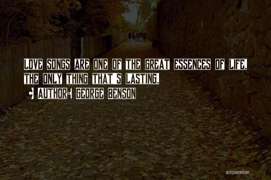 Essences Quotes By George Benson