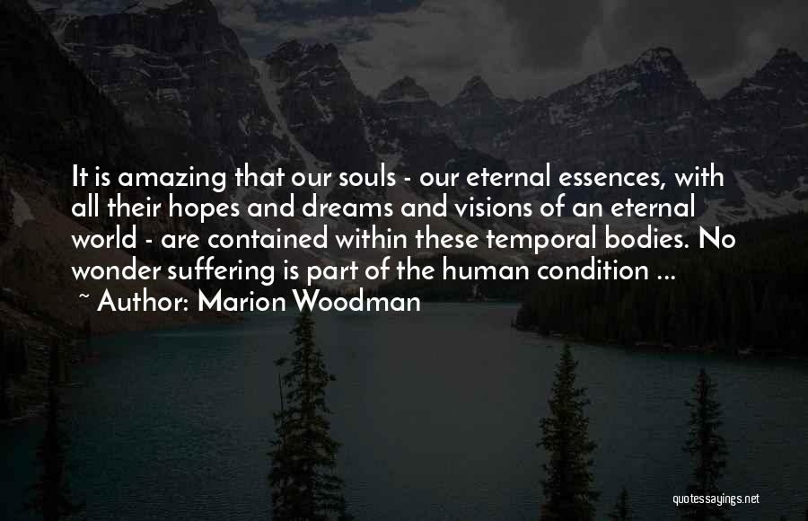 Essences Quotes By Marion Woodman