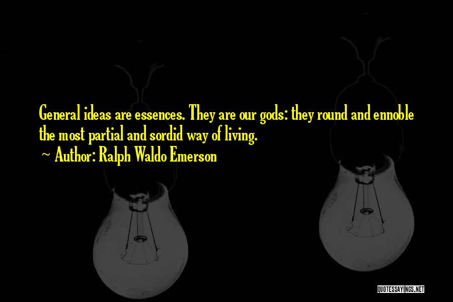 Essences Quotes By Ralph Waldo Emerson