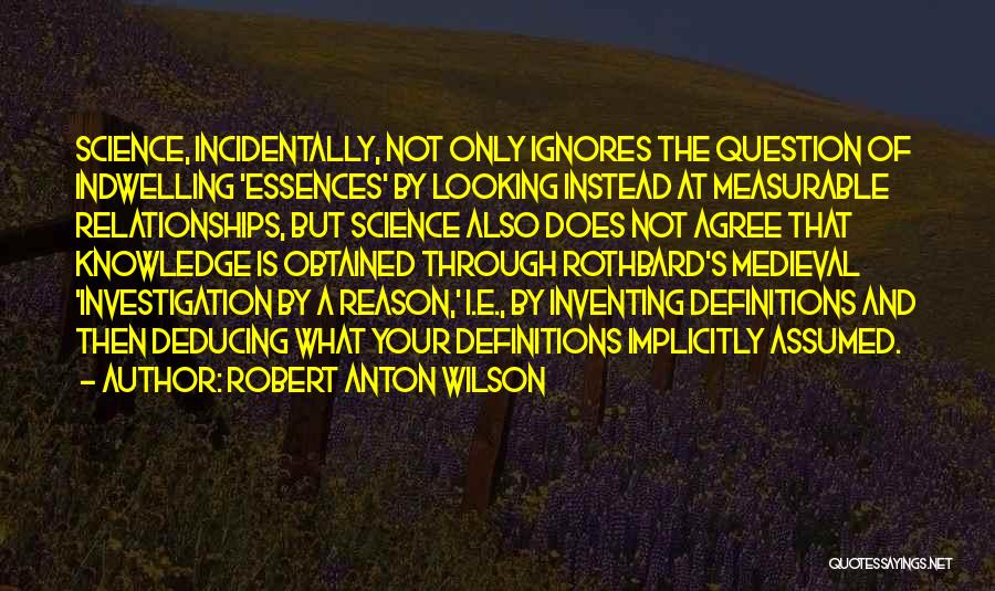 Essences Quotes By Robert Anton Wilson