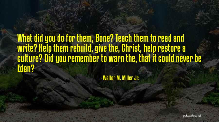 Essendon Fields Quotes By Walter M. Miller Jr.