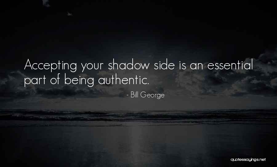 Essential Being Quotes By Bill George Essential Being Quotes By Bill George