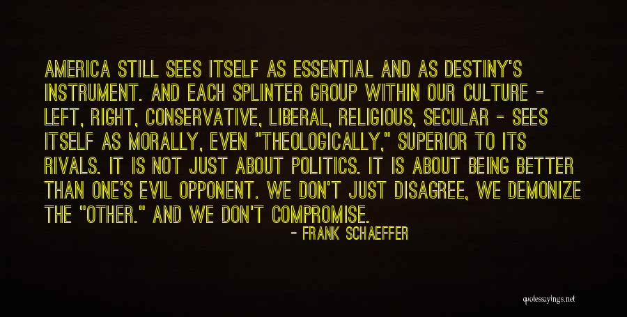 Essential Being Quotes By Frank Schaeffer Essential Being Quotes By Frank Schaeffer