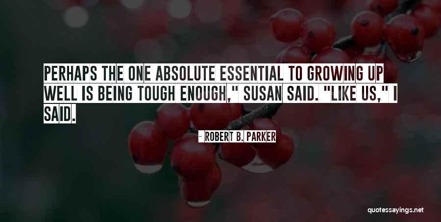 Essential Being Quotes By Robert B. Parker Essential Being Quotes By Robert B. Parker